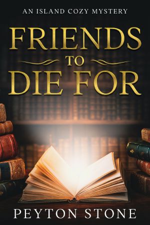 [An Island Cozy Mystery 02] • Friends To Die For